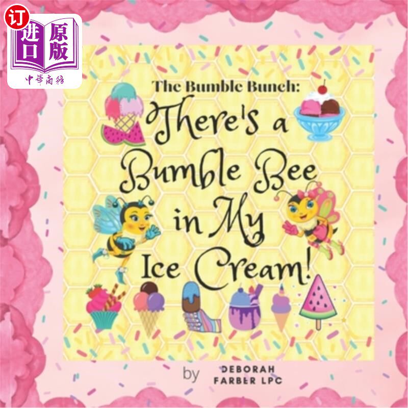 海外直订The Bumble Bunch: There's a Bumble Bee in My Ice Cream! 大黄蜂家族:我的冰淇淋里有一只大黄蜂!