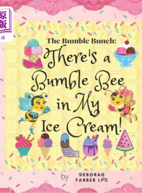 海外直订The Bumble Bunch: There's a Bumble Bee in My Ice Cream! 大黄蜂家族:我的冰淇淋里有一只大黄蜂!
