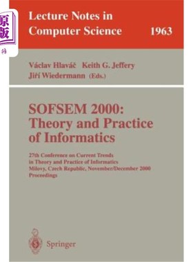 海外直订Sofsem 2000: Theory and Practice of Informatics: 27th Conference on Current Tren Sofsem 200