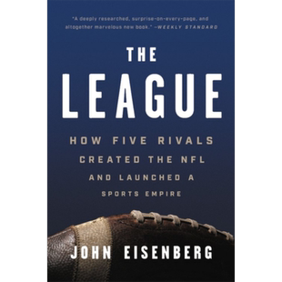 联盟 NFL与体育帝国的创立 The League 英文原版 John Eisenberg 生活休闲 运动 橄榄球【中商原版】
