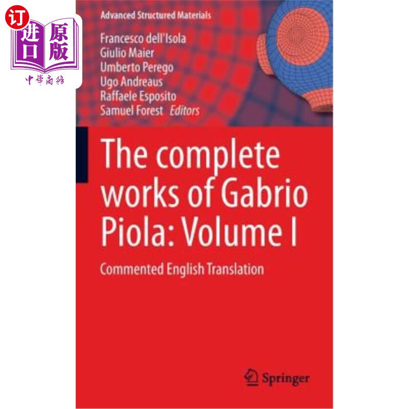 海外直订The Complete Works of Gabrio Piola: Volume I: Commented English Translation 加布里奥·皮奥拉全集:第一卷:评