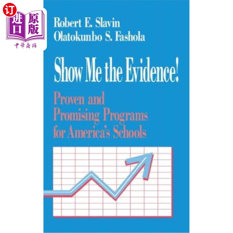 海外直订Show Me the Evidence!: Proven and Promising Programs for America′s Schools 让我看看证据！：为美国提供的经
