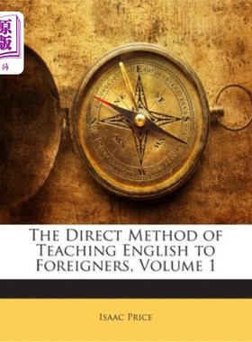 海外直订The Direct Method of Teaching English to Foreigners; Volume 1 对外国人进行英语教学的直接教学法卷1