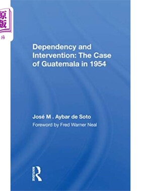 海外直订Dependency and Intervention: The Case of Guatema... 依附与干预:1954年危地马拉的案例