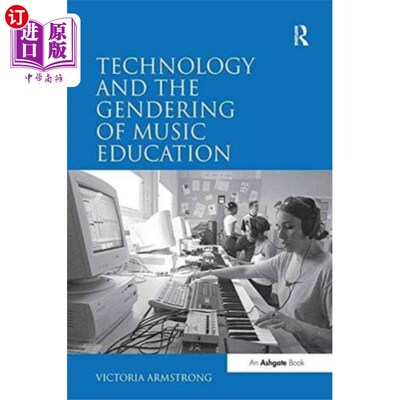 海外直订Technology and the Gendering of Music Education 技术与音乐教育的性别化