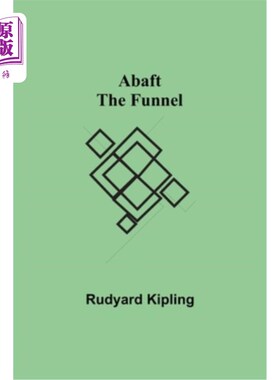 海外直订Abaft the Funnel 在船尾的漏斗