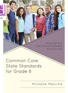 海外直订Common Core State Standards for Grade 8: Language Arts Instructional Strategies  8年级通用核心国家标准：语