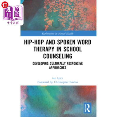 海外直订医药图书Hip-Hop and Spoken Word Therapy in School Counseling: Developing Culturally Resp 学校咨询中的嘻哈和