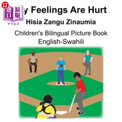 海外直订English-Swahili My Feelings Are Hurt/Hisia Zangu Zinaumia Children's Bilingual P 英语斯瓦希里语《我的感情受
