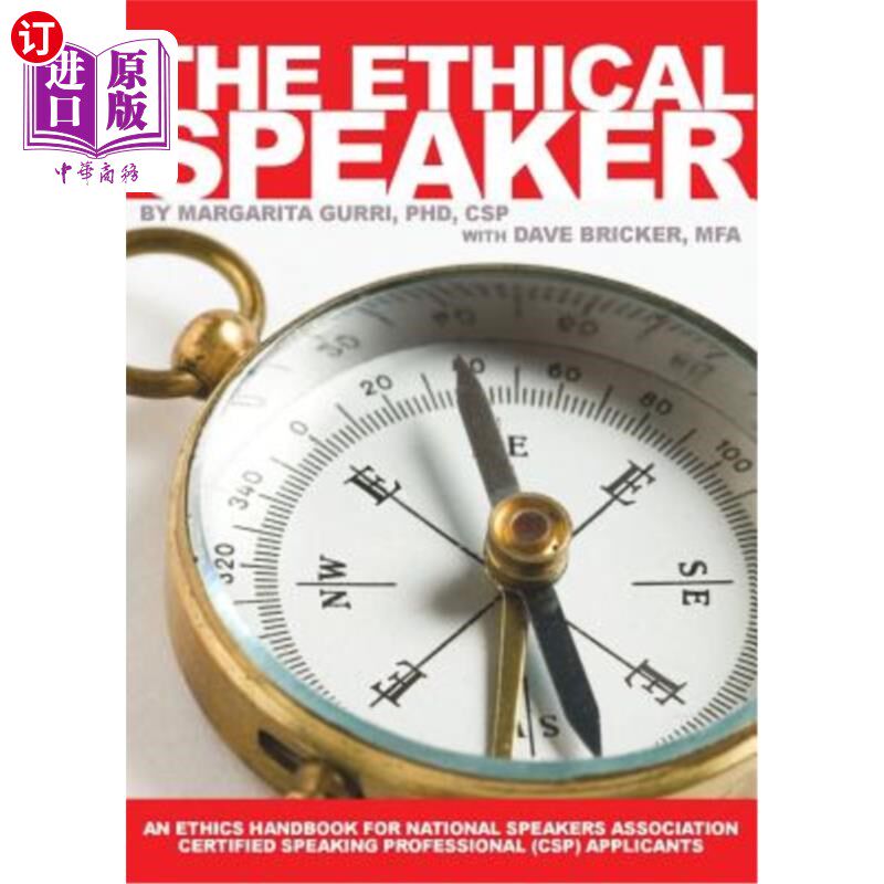 海外直订The Ethical Speaker: An Ethics Handbook for National Speakers Association Certif 道德演讲者：美国演讲者协会