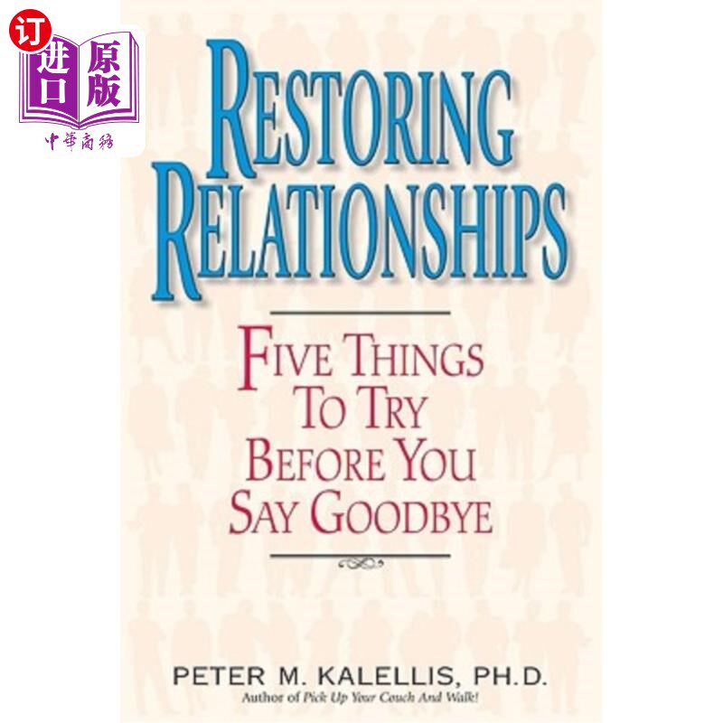 海外直订Restoring Relationships: Five Things to Try Before You Say Goodbye 恢复关系：在你说再见之前要做的五件事