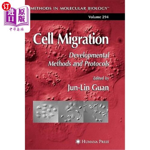 海外直订Cell Migration: Developmental Methods and Protocols 细胞迁移:发育方法和协议