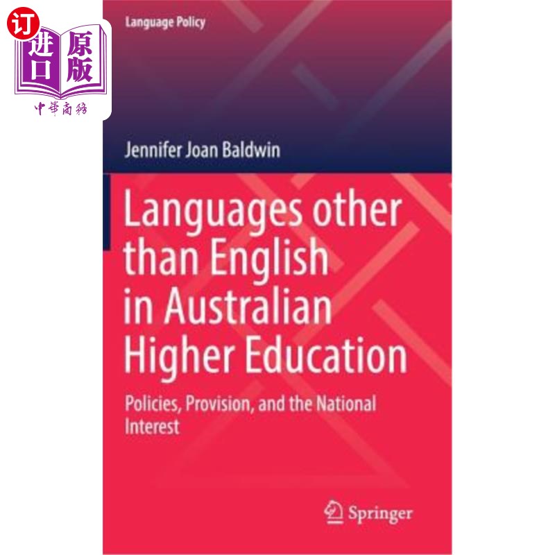 海外直订Languages Other Than English in Australian Higher Education: Policies, Provision 澳大利亚高等教育中除英语以