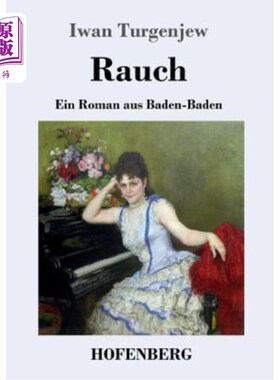 海外直订德语 Rauch: Ein Roman aus Baden-Baden 这是巴德的一本小说