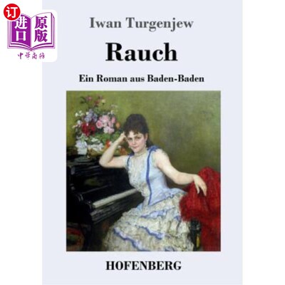 海外直订德语 Rauch: Ein Roman aus Baden-Baden 这是巴德的一本小说