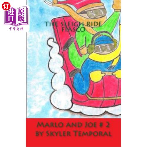 海外直订Marlo and Joe: The Sleigh Ride Fiasco 马洛和乔:雪橇之旅的惨败