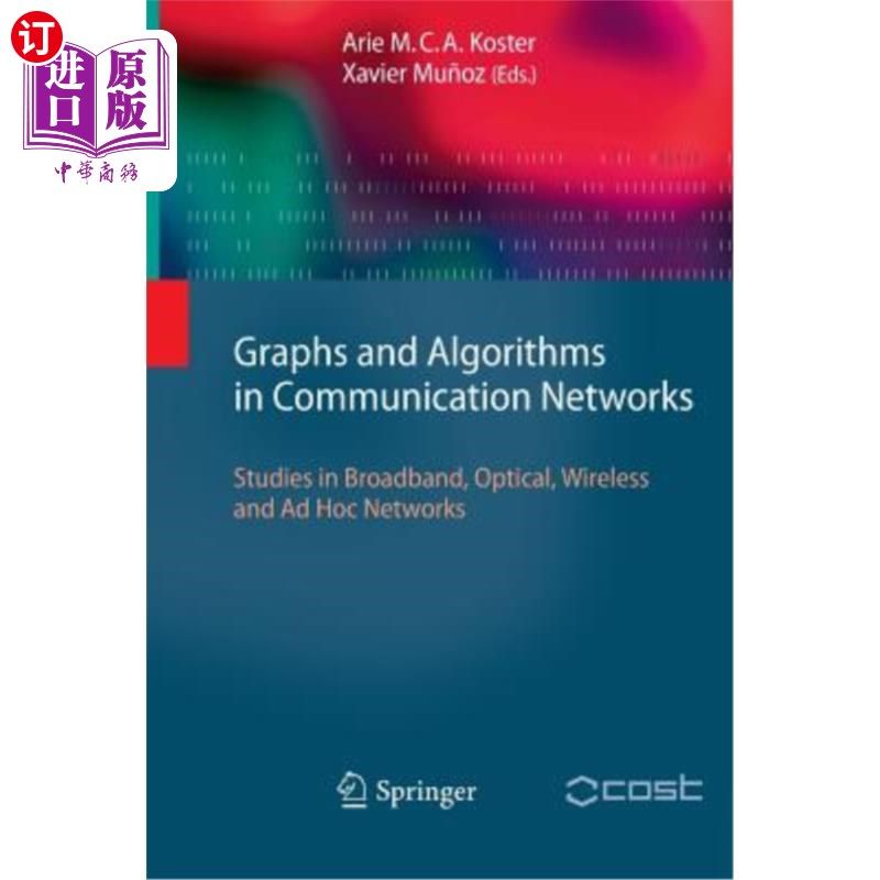 海外直订Graphs and Algorithms in Communication Networks: Studies in Broadband, Optical,  通信中的图和算法:宽带