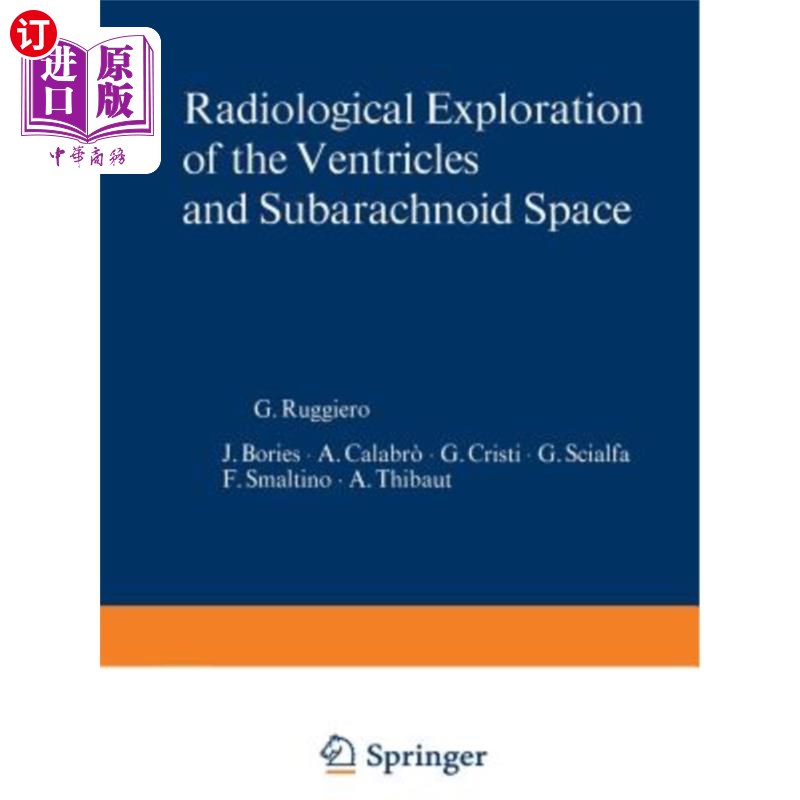 海外直订医药图书Radiological Exploration of the Ventricles and Subarachnoid Space 脑室和蛛网膜下腔的放射学探讨