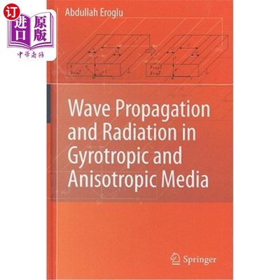 海外直订Wave Propagation and Radiation in Gyrotropic and Anisotropic Media 旋向和各向异性介质中的波传播和辐射