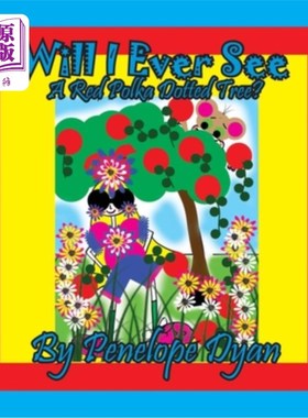 海外直订Will I ever See A Red Polka Dotted Tree? 我会看到一棵红色的圆点花树吗?