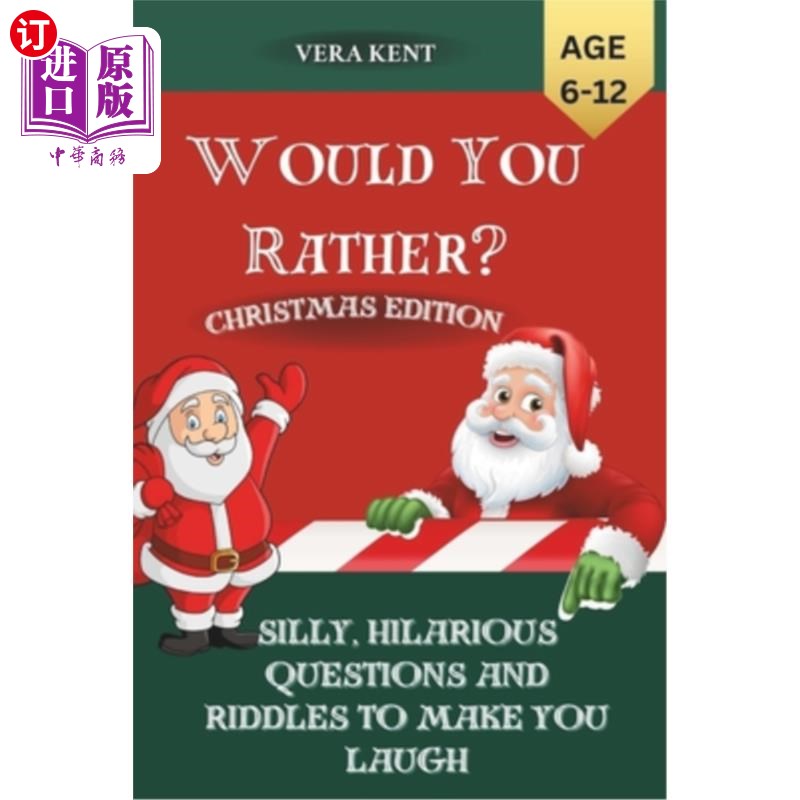 海外直订Would You Rather? Christmas Edition for Kids 6-12years: Silly, Hilarious Questio 你愿意吗？圣诞版为6-12岁的