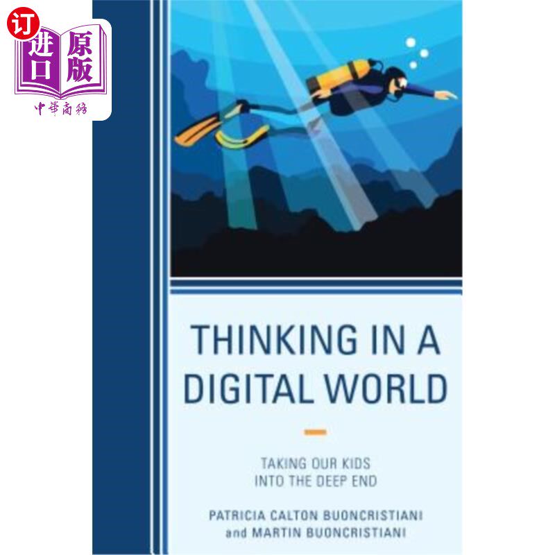 海外直订Thinking in a Digital World: Taking Our Kids Into the Deep End 在数字世界中思考:把我们的孩子带入深渊
