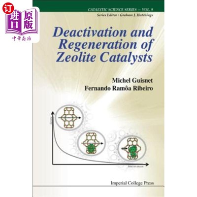 海外直订Deactivation and Regeneration of Zeolite Catalysts 沸石催化剂的失活与再生
