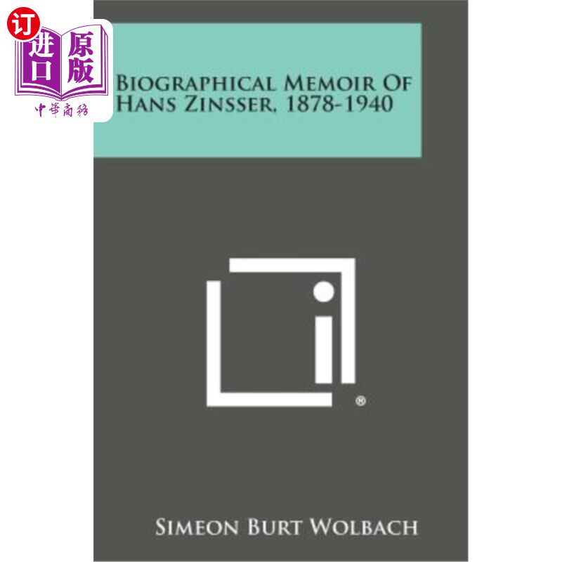 海外直订Biographical Memoir of Hans Zinsser, 1878-1940 汉斯·津瑟传记回忆录，1878-1940年