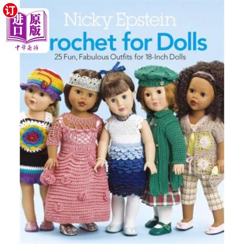 海外直订Nicky Epstein Crochet for Dolls Nicky Epstein为洋娃娃编织