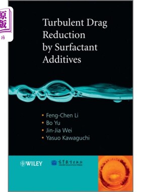 海外直订Turbulent Drag Reduction by Surfactant Additives 表面活性剂添加剂降低湍流阻力