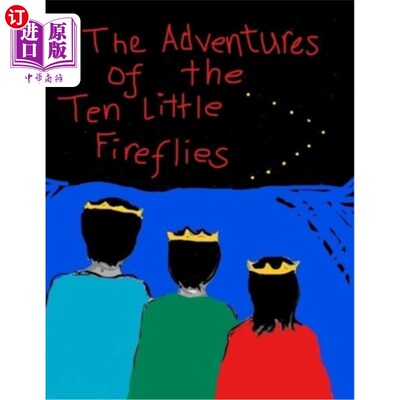 海外直订The Adventures of the Ten Little Fireflies 十只小萤火虫的冒险