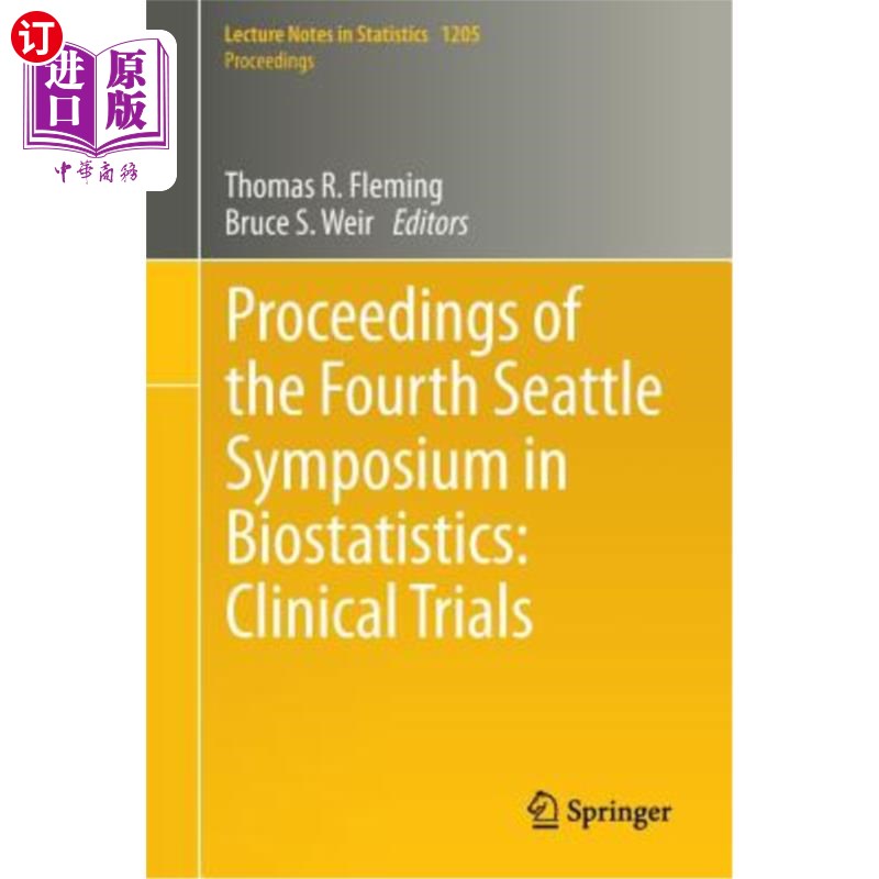 海外直订医药图书Proceedings of the Fourth Seattle Symposium in Biostatistics: Clinical Trials 第四届西雅图生物统计