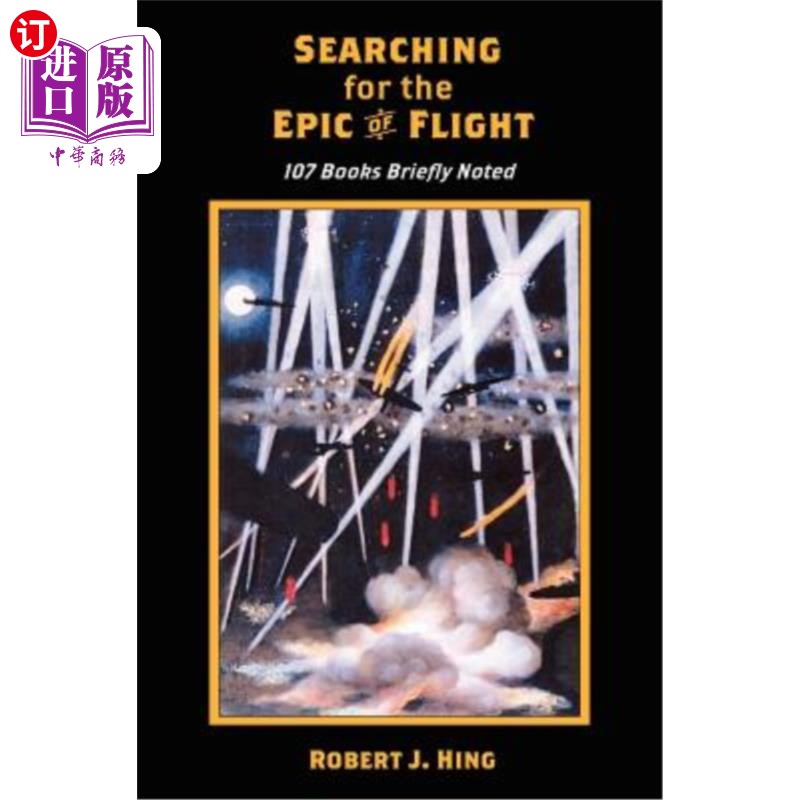 海外直订Searching for the Epic of Flight: 107 Books Briefly Noted 寻找飞行史诗：107本书