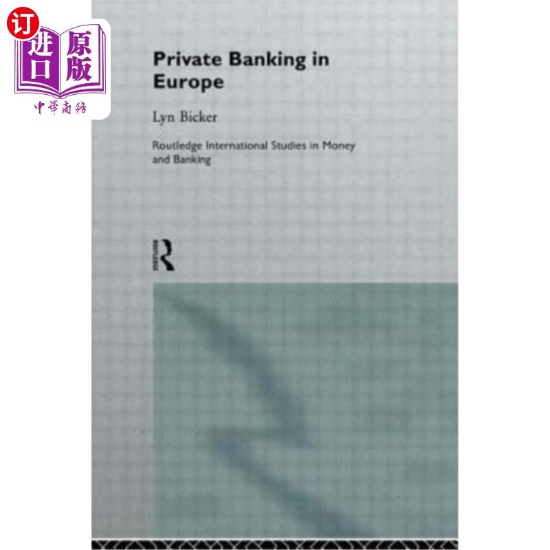 海外直订Private Banking in Europe: Serious Wealth 欧洲的私人银行业：巨大的财富