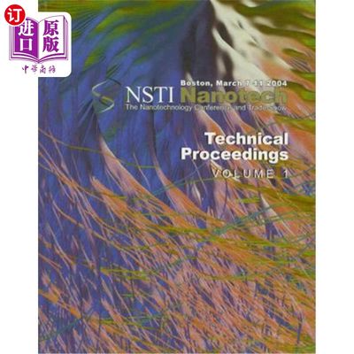 海外直订NSTI Nanotech: Technical Proceedings, Volume 1: The Nanotechnology Conference an NSTI纳米技术:技术论文集，