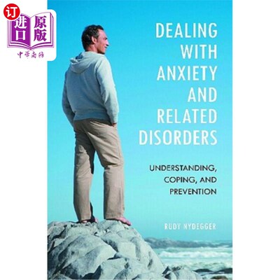 海外直订医药图书Dealing with Anxiety and Related Disorders: Understanding, Coping, and Preventio 处理焦虑和相关障碍