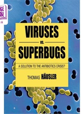 海外直订医药图书Viruses vs. Superbugs: A Solution to the Antibiotics Crisis? 病毒vs超级细菌:抗生素危机的解决方案?