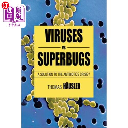 海外直订医药图书Viruses vs. Superbugs: A Solution to the Antibiotics Crisis? 病毒vs超级细菌:抗生素危机的解决方案?
