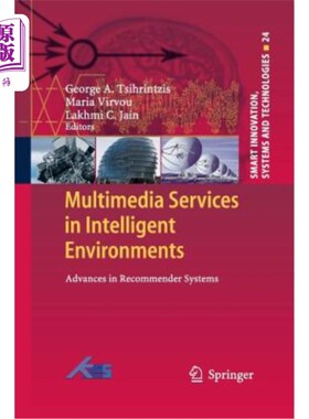 海外直订Multimedia Services in Intelligent Environments: Advances in Recommender Systems 智能环境中的多媒体服务：推