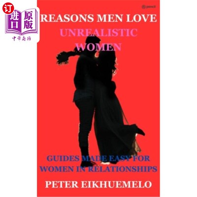 海外直订reasons men love unrealistic women 男人爱不现实女人的理由