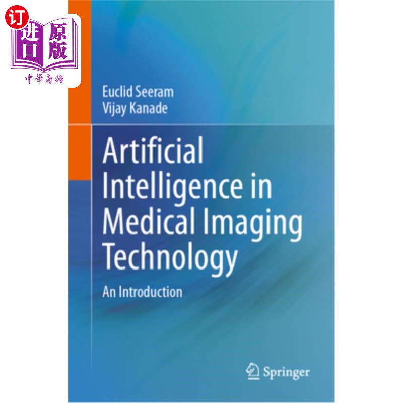 海外直订医药图书Artificial Intelligence in Medical Imaging Technology: An Introduction 人工智能在医学影像技术中的应