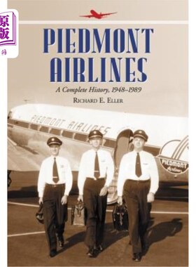 海外直订Piedmont Airlines: A Complete History, 1948-1989 皮埃蒙特航空公司:完整的历史，1948-1989
