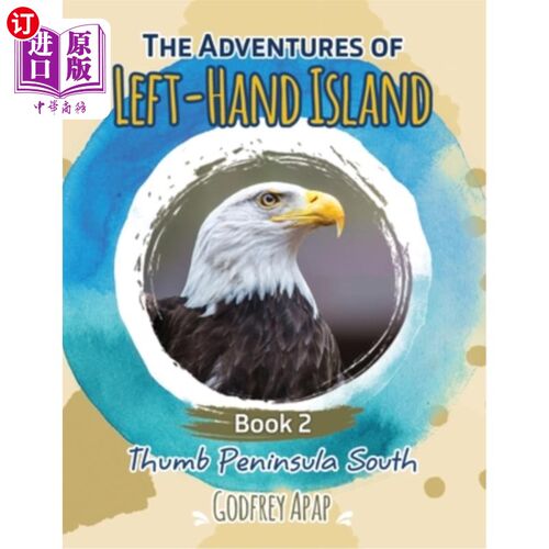 海外直订The Adventures of Left-Hand Island: Book 2 - Thumb Peninsula South 左手岛历险记:第二卷——拇指半岛  南
