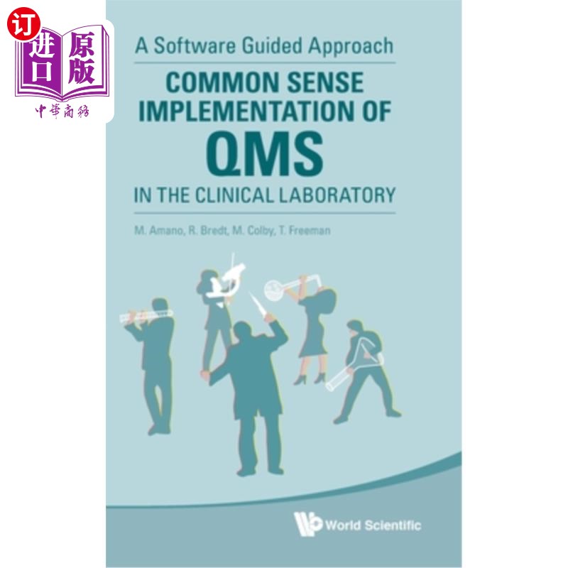 海外直订医药图书Common Sense Implementation of Qms in the Clinical Laboratory: A Software Guided 临床实验室质量管理
