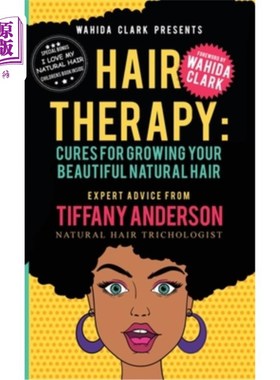 海外直订Hair Therapy: Cure for Growing your Beautiful Natural Hair 头发疗法:治愈你美丽的自然头发