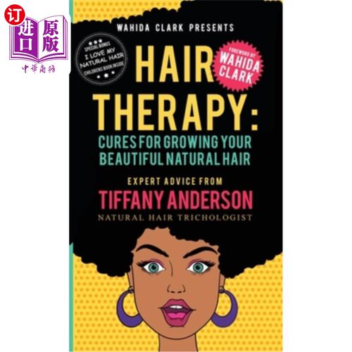 海外直订Hair Therapy: Cure for Growing your Beautiful Natural Hair 头发疗法:治愈你美丽的自然头发