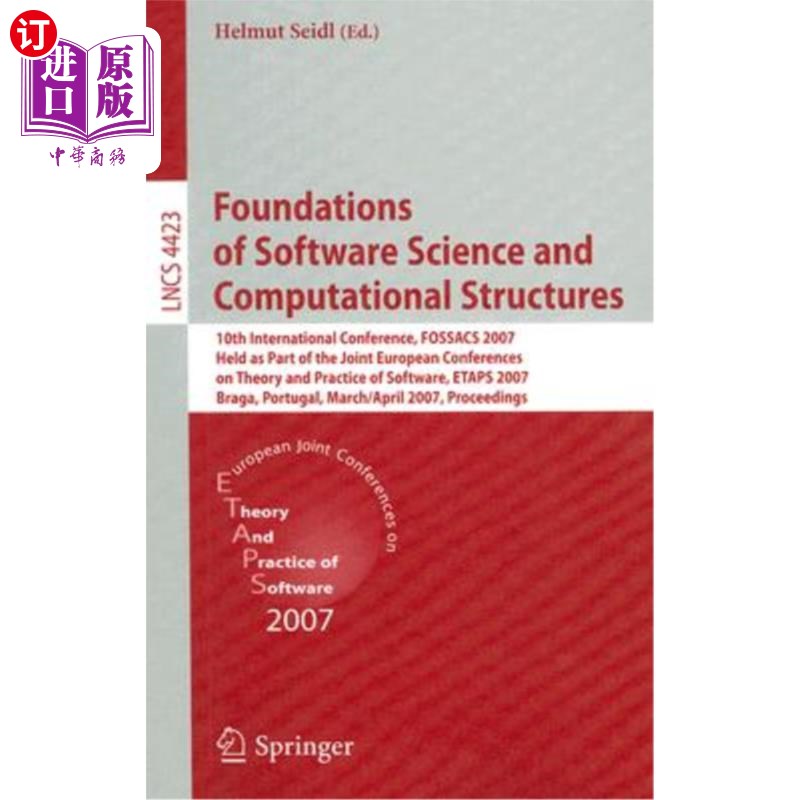 海外直订Foundations of Software Science and Computational Structures: 10th International 软件科学和计算结构基础:第1