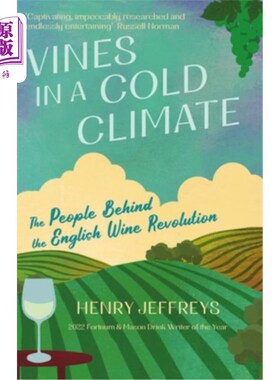 海外直订Vines in a Cold Climate: The People Behind the English Wine Revolution Vines in a Cold Clim