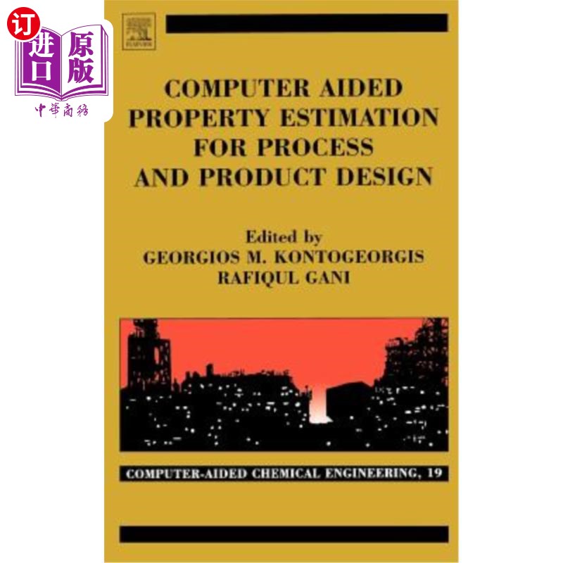 海外直订Computer Aided Property Estimation for Process and Product Design: Computers Aid 过程和产品设计的计算机辅助