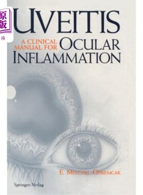 海外直订医药图书Uveitis: A Clinical Manual for Ocular Inflammation 葡萄膜炎：眼部炎症的临床指南